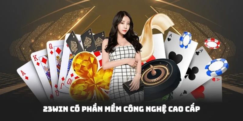 23win đầu tư công nghệ mới nhất cho hệ thống