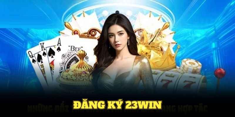 Đăng ký 23win
