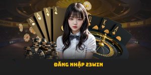 Hướng dẫn đăng nhập 23win