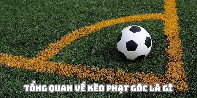 Kèo phạt góc là gì? Là thể loại cực kỳ lôi cuốn tại nhà cái 23WIN
