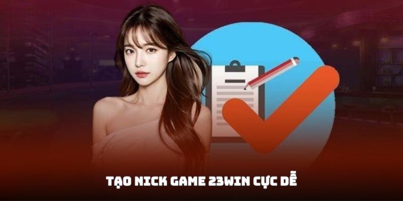 Lập tài khoản chơi game cực dễ tại 23win