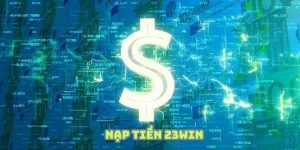 Nạp tiền 23win